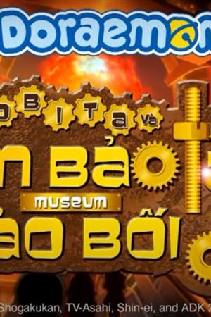 Doraemon: Nobita và Viện Bảo Tàng Bảo Bối Doraemon: Nobita và Viện Bảo Tàng Bảo Bối