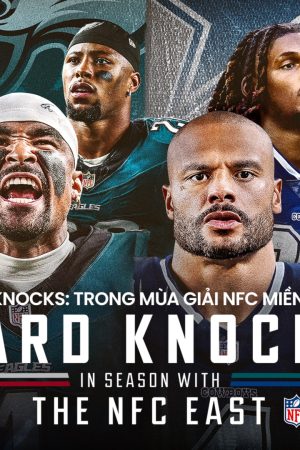 Hard Knocks: Trong Mùa Giải Nfc Miền Đông