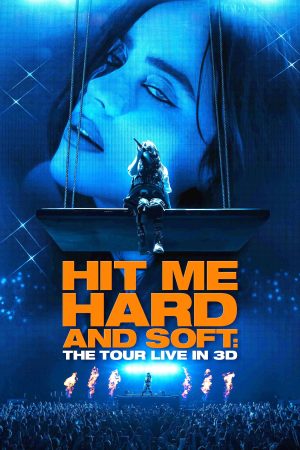 Billie Eilish - Hit Me Hard and Soft: The Tour (Live in 3D) Billie Eilish - Hit Me Hard and Soft: The Tour (Live in 3D)